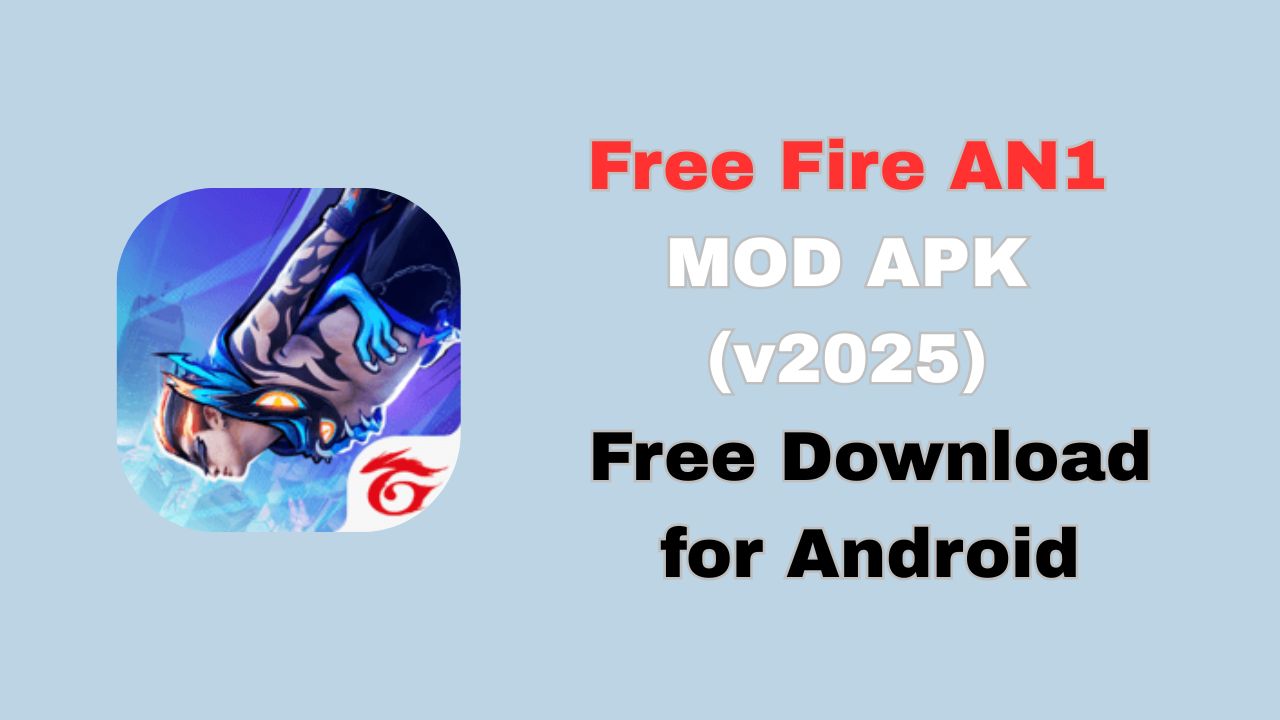 Free Fire AN1 MOD APK (v2025) – Free Download for Android